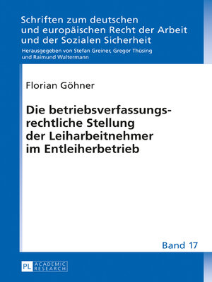 cover image of Die betriebsverfassungsrechtliche Stellung der Leiharbeitnehmer im Entleiherbetrieb